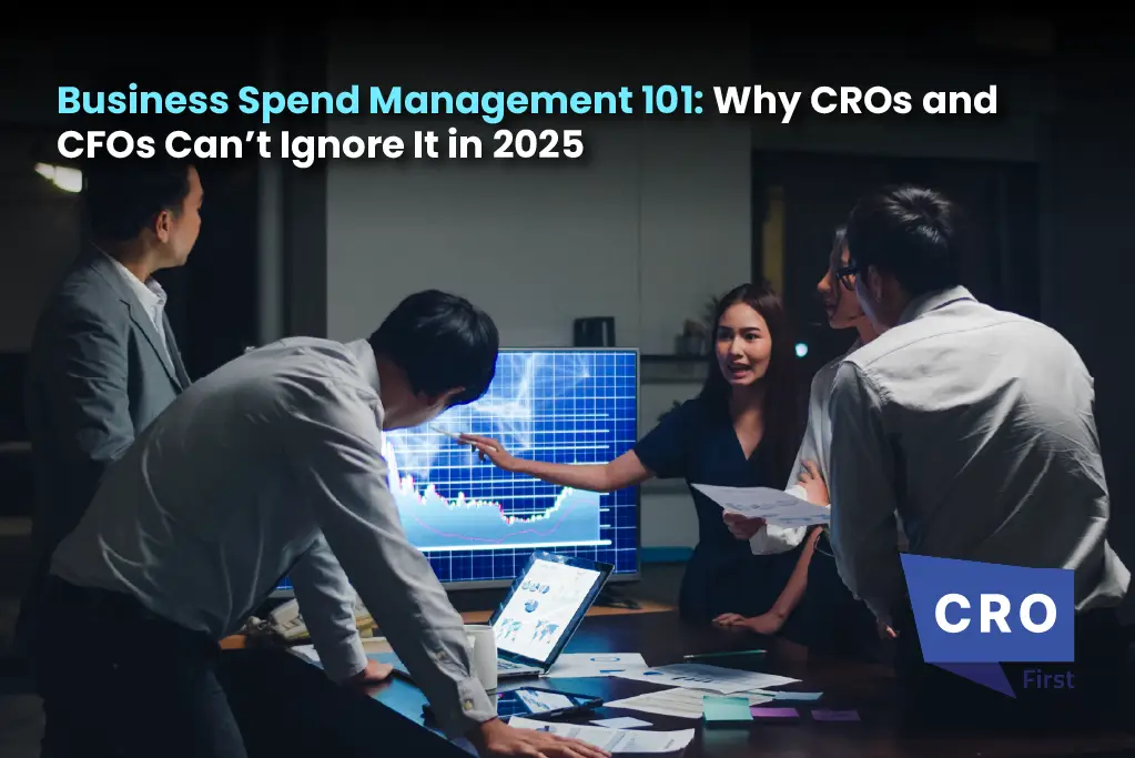 Business Spend Management 101: Why CROs and CFOs Can’t Ignore It in 2025