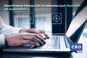 How Finance Teams Can Accelerate Cash Flow with AR Automation