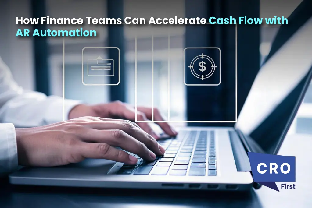 How Finance Teams Can Accelerate Cash Flow with AR Automation
