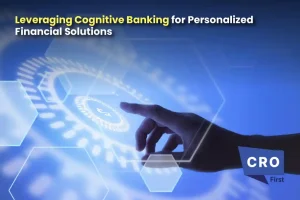 Leveraging Cognitive Banking for Personalized Financial Solutions