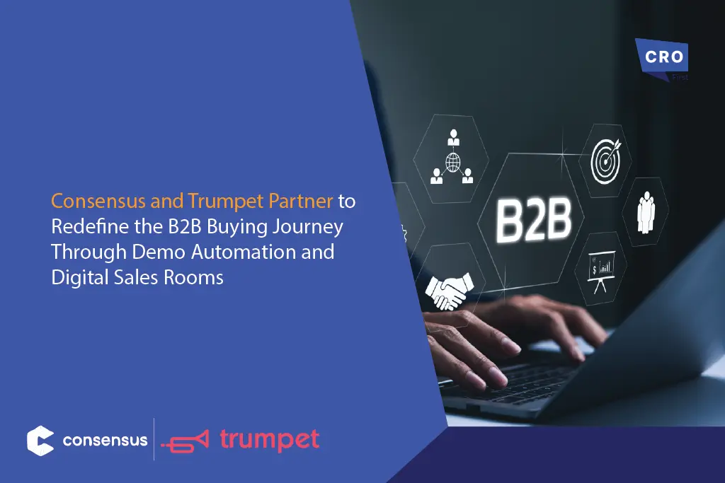 Consensus and Trumpet Partner to Redefine the B2B Buying Journey Through Demo Automation and Digital Sales Rooms Consensus