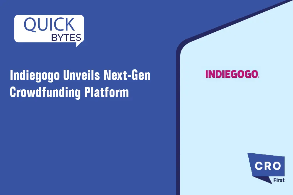 Indiegogo Unveils Next-Gen Crowdfunding Platform