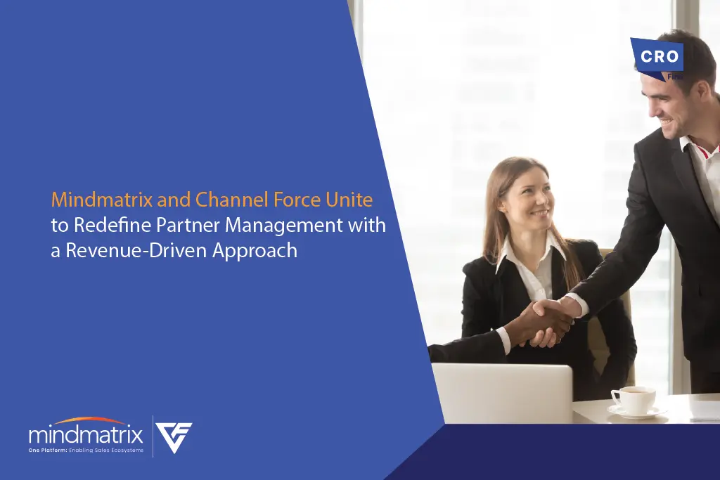 Mindmatrix and Channel Force Announce Strategic Partnership to Transform Partner Relationship Management into Predictable Revenue Mindmatrix