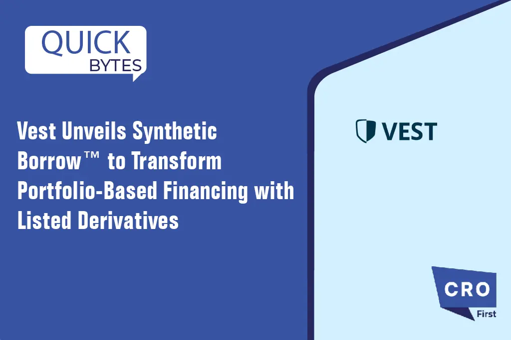 Vest Unveils Synthetic Borrow™ to Transform Portfolio-Based Financing with Listed Derivatives Vest