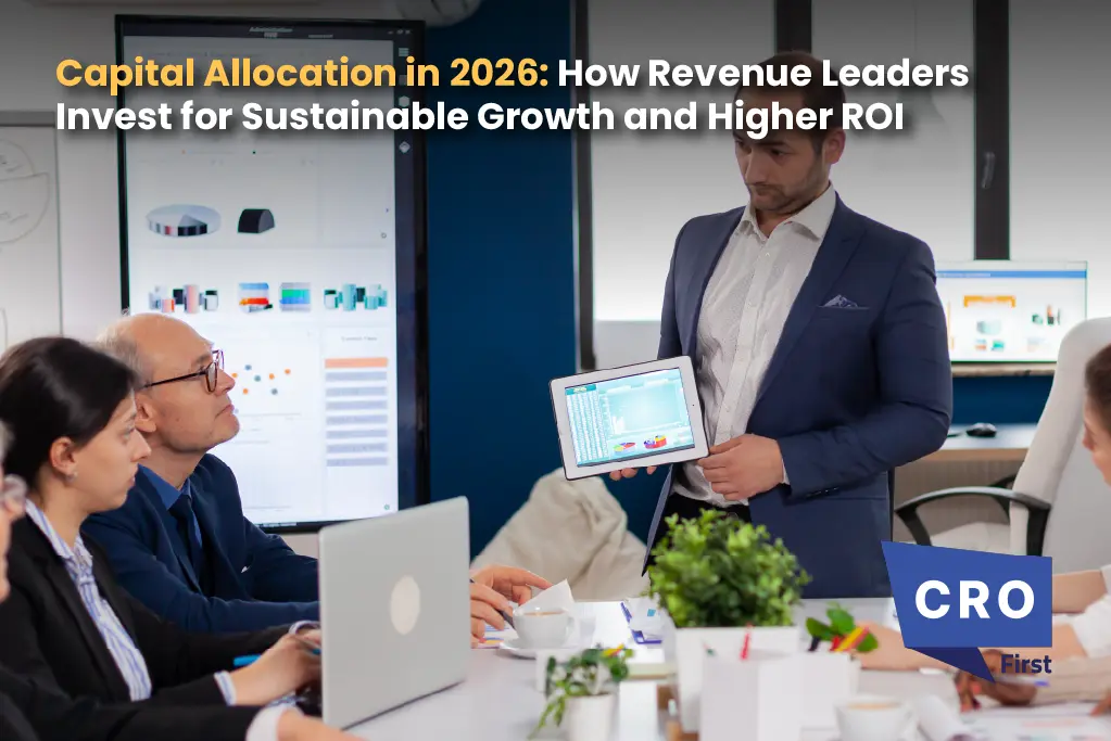 Capital Allocation in 2026: How Revenue Leaders Invest for Sustainable Growth and Higher ROI