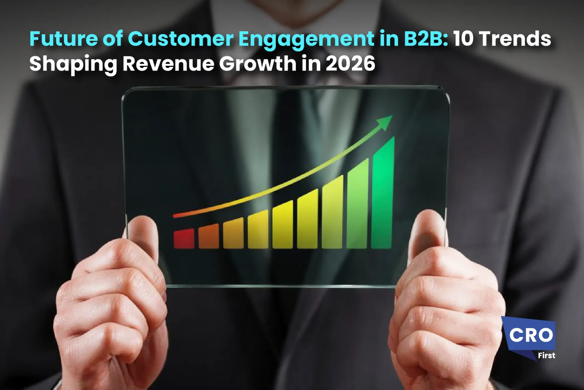 Future of Customer Engagement in B2B: 10 Trends Shaping Revenue Growth in 2026