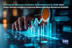 Customer Lifecycle Analytics for Enterprises in 2026: How Data-Driven Insights Improve Retention and Revenue Growth